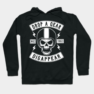 BIKER, DROP A GEAR DISAPPEAR Hoodie